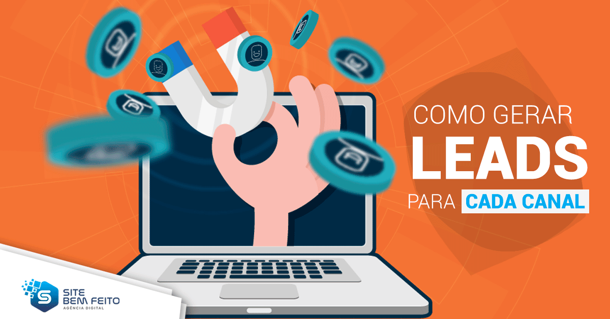 Como Gerar Leads para Cada Canal? Site Bem Feito